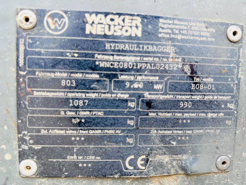 WACKER NEUSON 803 EXCAVATOR *YEAR 2017 , 2838 HOURS* C/W ROLE BAR *VIDEO*
