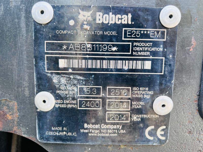 BOBCAT E25 EXCAVATOR *YEAR 2014, 2699 HOURS* C/W ZERO SWING *VIDEO*