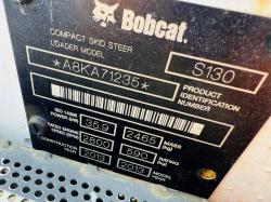 BOBCAT S130 SKIDSTEER*YEAR 2013*1800 HOURS*VIDEO*